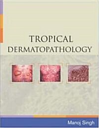 Tropical Dermatopathology (Paperback)