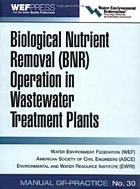 [중고] Biological Nutrient Removal (BNR) Operation in Wastewater Treatment Plants: Wef Manual of Practice No. 30 (Hardcover)