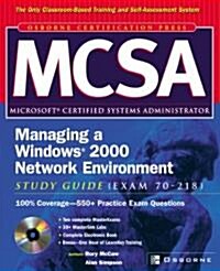 McSa Managing a Windows 2000 Network Environment Study Guide (Exam 70-218) [With CDROM] (Hardcover)