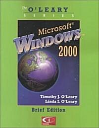 OLeary Series: Microsoft Windows 2000 Brief Edition (Paperback, Brief Version)