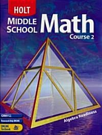 Holt Middle School Math: Student Edition Course 2 2004 (Hardcover, Student)