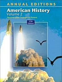 Annual Editions: American History, Volume 2 (Paperback, 17)