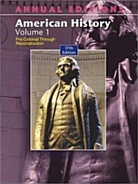 Annual Editions: American History, Volume 1 (Paperback, 17)