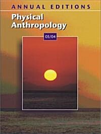 Annual Editions: Physical Anthropology 03/04 (Paperback, 12, 2003-2004)