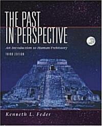 The Past in Perspective: An Introduction to Human Prehistory (Paperback, 3rd)