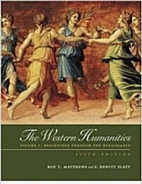 The Western Humanities, Volume 1 (Paperback, 5th)