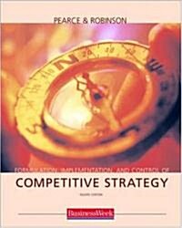 Formulation, Implementation and Control of Competitive Strategy with Powerweb and Business Week Card (Paperback, 8, Revised)