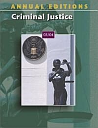 Annual Editions: Criminal Justice 03/04 (Paperback, 27, 2003-2004)