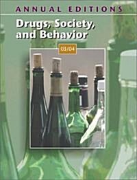 Annual Editions: Drugs, Society, and Behavior 03/04 (Paperback, 18, 2003-2004)