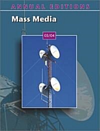 Annual Editions: Mass Media 03/04 (Paperback, 10, Revised)