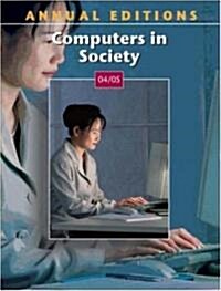 Annual Editions: Computers in Society 04/05 (Paperback, 11, 2004-2005)