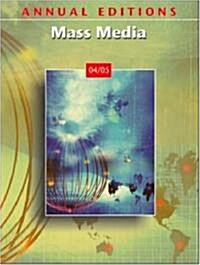 Annual Editions: Mass Media 04/05 (Paperback, 11)