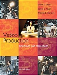 Video Production: Disciplines and Techniques (NAI) (Paperback, 9)