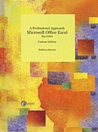 A Professional Approach: Microsoft Office Excel Specialist [With CDROM] (Spiral)