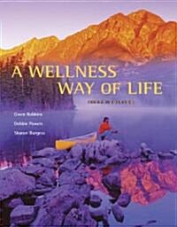 A Wellness Way of Life With Healthquest 4.2 Cd-rom + Exercise Band (Paperback, 6th, PCK)
