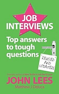 Job Interviews: Top Answers to Tough Questions (Paperback, 2, Revised, Update)