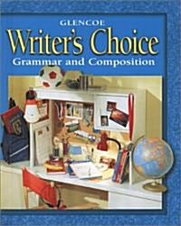 Writers Choice: Grammar and Composition, Grade 6, Student Edition (Hardcover, Student)
