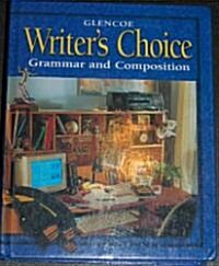 Writers Choice: Grammar and Composition, Grade 11, Student Edition (Hardcover)