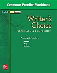 Writers Choice Grammar Practice Workbook Grade 8: Grammar and Composition (Paperback)