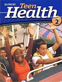 Teen Health, Course 2 (Hardcover, Student)