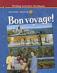 Bon Voyage! Level 3, Writing Activities Workbook (Paperback)
