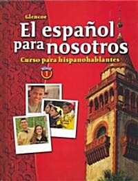 El Espa?l Para Nosotros: Curso Para Hispanohablantes Level 1, Student Edition (Hardcover)