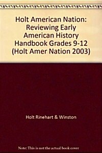 Holt American Nation: Reviewing Early American History Handbook Grades 9-12 (Paperback, Student)