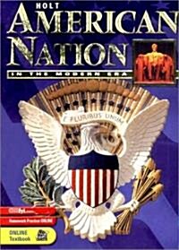 Holt American Nation: Student Edition Grades 9-12 in the Modern Era 2003 (Hardcover, Student)