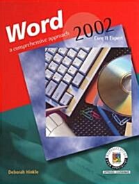 Word 2002: Core & Expert: A Comprehensive Approach (Hardcover, Student)