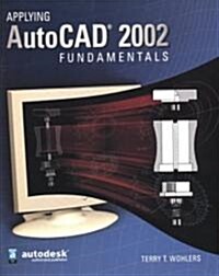 Applying AutoCAD 2002 Fundamentals (Paperback)