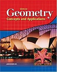 Glencoe Geometry: Concepts and Applications, Student Edition (Hardcover, 3)