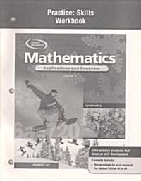 Mathematics: Applications and Concepts, Course 2, Practice Skills Workbook (Spiral, 2)