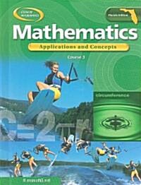 Florida Mathematics: Applications and Concepts, Course 3 (Hardcover)