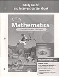 Mathematics: Applications and Concepts, Course 3, Study Guide and Intervention Workbook (Spiral)