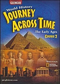 World History: Journey Across Time: The Early Ages, Course 2 (Hardcover)