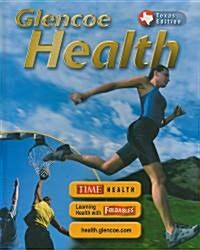 Glencoe Health, Texas Edition (Hardcover, Student)