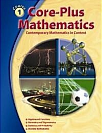 Core-Plus Mathematics Course 1, Student Edition (Hardcover)