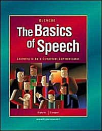 The Basics of Speech: Learning to Be a Competent Communicator (Hardcover)