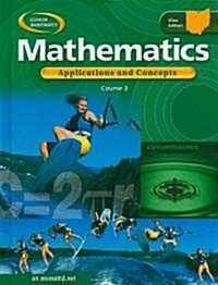 Ohio Mathematics, Course 3: Applications and Concepts (Hardcover)