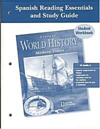Glencoe World History, Modern Times, Spanish Reading Essentials And Study Guide (Paperback, 2nd, Student)