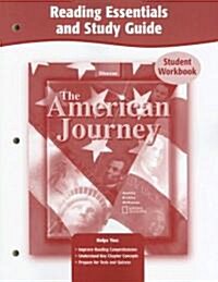 The American Journey: Reading Essentials and Study Guide: Student Workbook (Paperback, Student)