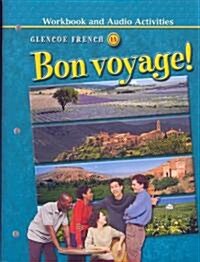 Bon Voyage!: Level 1a, Workbook and Audio Activities Student Edition (Paperback)