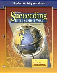 Succeeding in the World of Work Student Activity Workbook (Paperback)