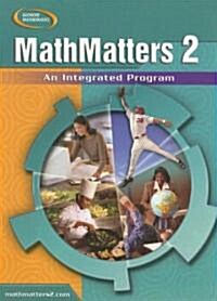 MathMatters 2: An Integrated Program (Hardcover, Student)