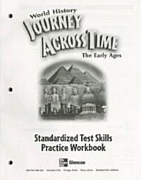 Journey Across Time: The Early Ages: Standardized Test Skills Practice Workbook (Paperback)