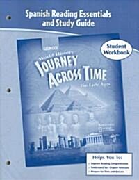 World History: Journey Across Time, The Early Ages: Spanish Reading Essential And Study Guide (Paperback, Student)