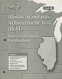Illinois Standards Achievement Test (ISAT) Practice and Sample Test Workbook, Grade 6 (Paperback, Workbook)
