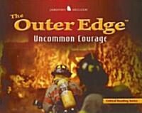 The Outer Edge: Uncommon Courage (Paperback)