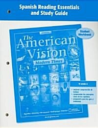 The American Vision: Modern Times, California Edition Student Workbook: Spanish Reading Essentials and Study Guide (Paperback, Workbook)