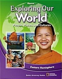 Exploring Our World: Eastern Hemisphere, Student Edition (Library Binding)